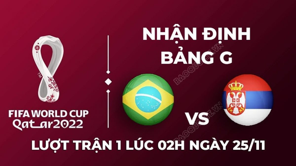 nhan-dinh-tran-dau-giua-brazil-vs-serbia-02h00-ngay-2511-lich-thi-dau-world-cup-2022-20221123211152.jpeg