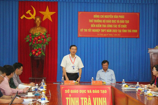 Thứ trưởng Nguyễn Văn Phúc kiểm tra công tác tổ chức thi tại Trà Vinh