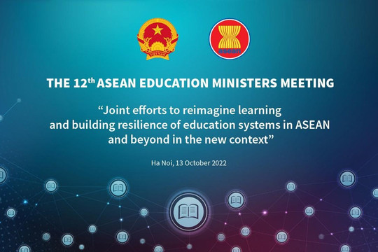 Bộ GD&ĐT Việt Nam chủ trì Hội nghị Bộ trưởng Giáo dục ASEAN 12