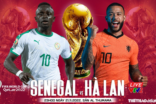 Dự đoán tỷ số Senegal vs Hà Lan 23h ngày 21/11