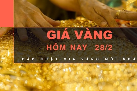 Giá vàng hôm nay 28/2 giảm trong  sự lo ngại