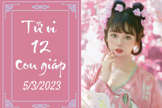 Tử vi 12 con giáp hôm nay 5/3/2023