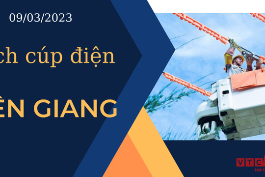 Lịch cúp điện hôm nay tại Kiên Giang ngày 9/3/2023