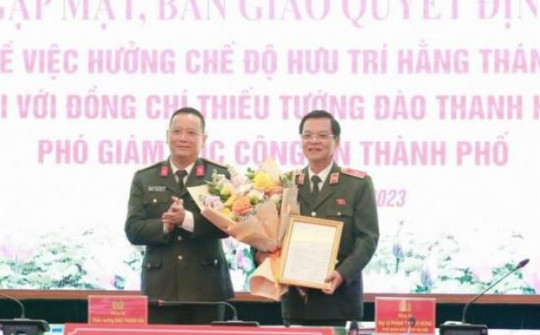 Thiếu tướng Đào Thanh Hải Phó Giám đốc Công an TP Hà Nội nghỉ hưu