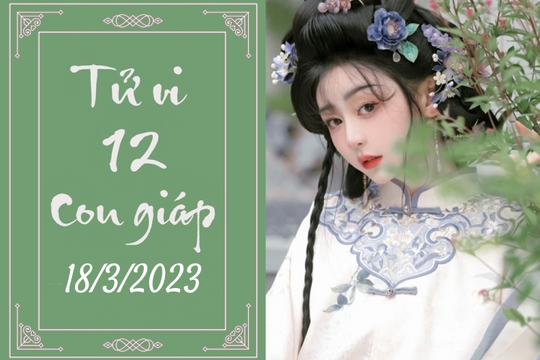 Tử vi vui 12 con giáp hôm nay ngày 18/3: Sửu ổn định, Hợi may mắn