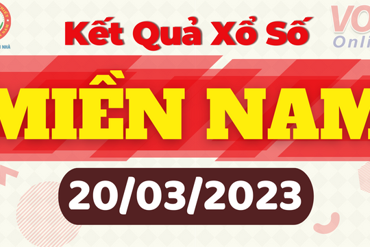 XSMN 20/3 - Kết quả xổ số miền Nam hôm nay 20/3 - XSMN ngày 20/3