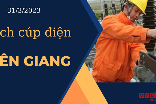 Lịch cúp điện hôm nay ngày 31/3/2023 tại Kiên Giang