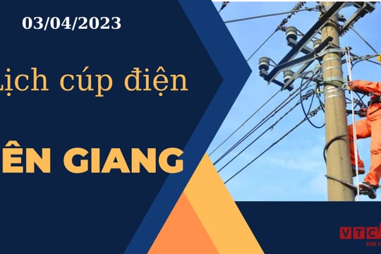 Lịch cúp điện hôm nay tại Kiên Giang ngày 03/04/2023