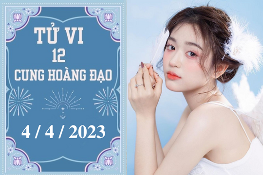 Tử vi vui 12 cung hoàng đạo ngày 4/4: Bạch Dương gặp rắc rối,  Sư Tử phát triển