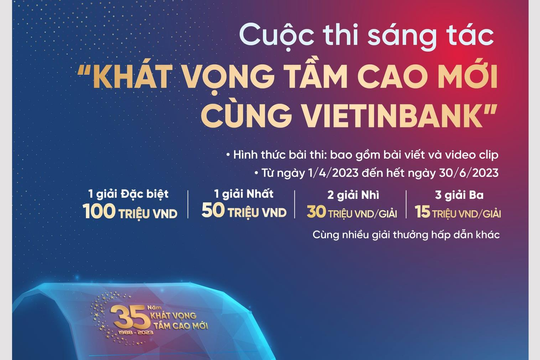 Phát động cuộc thi sáng tác 'Khát vọng tầm cao mới cùng VietinBank'