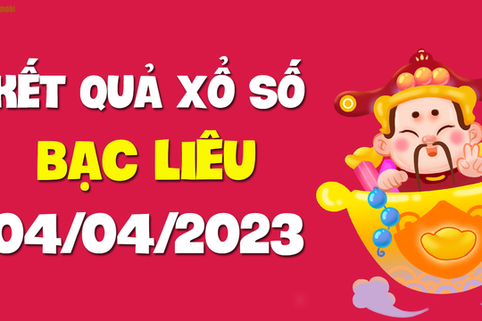 XSBL 4/4 - Xổ số Bạc Liêu ngày 4 tháng 4 năm 2023