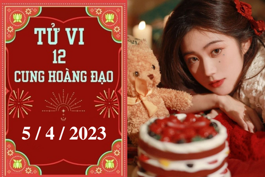 Tử vi vui 12 cung hoàng đạo ngày 5/4: Kim Ngưu may mắn, Thiên Bình gặp khó khăn