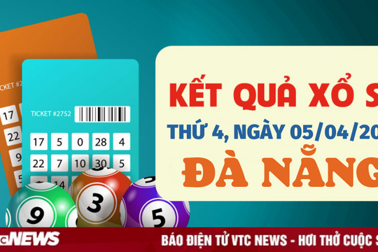 XSDNG 5/4 - Kết quả xổ số Đà Nẵng hôm nay 5/4/2023