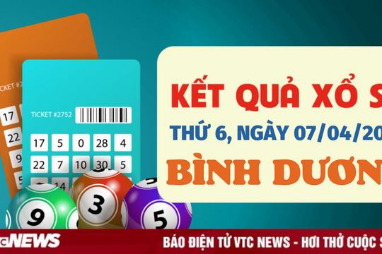 XSBD 7/4 - Kết quả xổ số Bình Dương ngày 7/4/2023