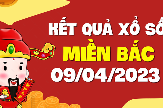 XSMB 9/4 - SXMB 9/4 - KQXSMB 9/4 - Xổ số miền Bắc ngày 9 tháng 4 năm 2023
