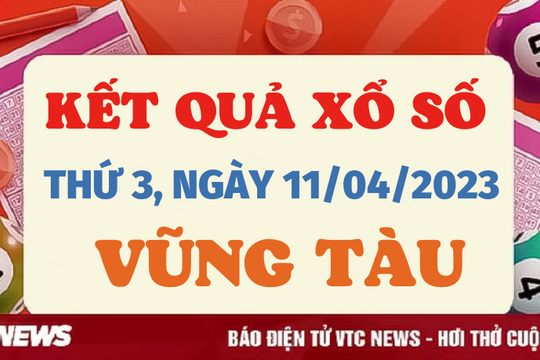 XSVT 11/4 -  Kết quả xổ số Vũng Tàu hôm nay 11/4