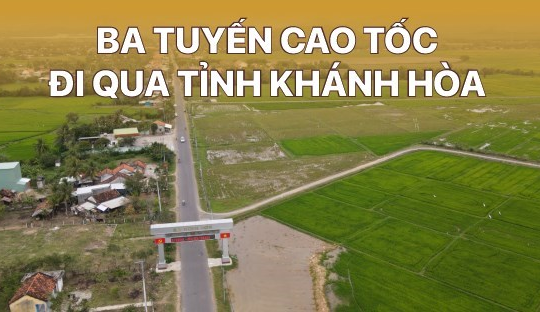 Sẽ có 3 tuyến cao tốc đi qua tỉnh Khánh Hòa