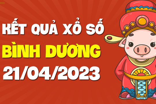XSBD 21/4 - Xổ số Bình Dương ngày 21 tháng 4 năm 2023 - SXBD 21/4