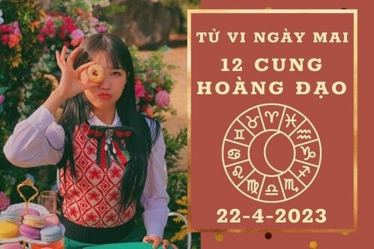 Tử vi ngày mai của 12 cung hoàng đạo 22/4/2023: Cự Giải tài lộc ổn định, Bạch Dương công việc tốt đẹp