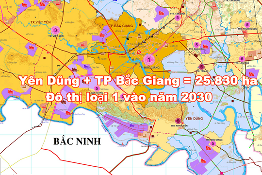 Gộp huyện Yên Dũng vào thành phố Bắc Giang và thành lập siêu đô thị 25.830 ha