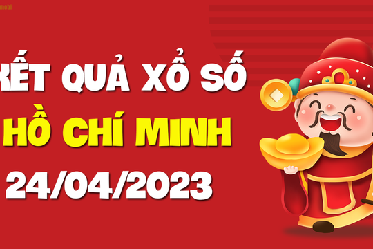 XSHCM 24/4 - Kết quả xổ số Hồ Chí Minh ngày 24/4/2023