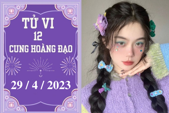 Tử vi vui 12 cung hoàng đạo ngày 29/4: Bảo Bình cởi mở, Kim Ngưu trì hoãn