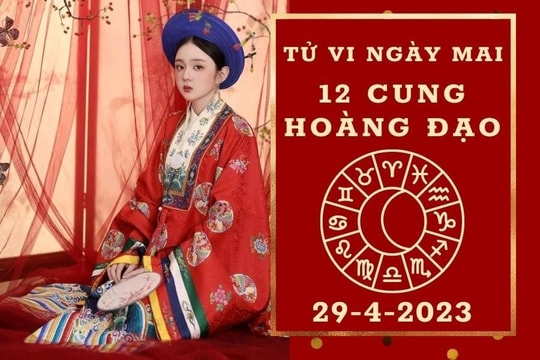 Tử vi ngày mai của 12 cung hoàng đạo 29/4/2023: Nhân Mã tài lộc sụt giảm, Song Ngư tình cảm ngọt ngào