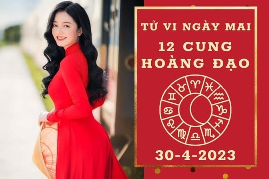 Tử vi ngày mai của 12 cung hoàng đạo 30/4/2023: Bọ Cạp tài lộc trung bình, Bảo Bình tình duyên rắc rối