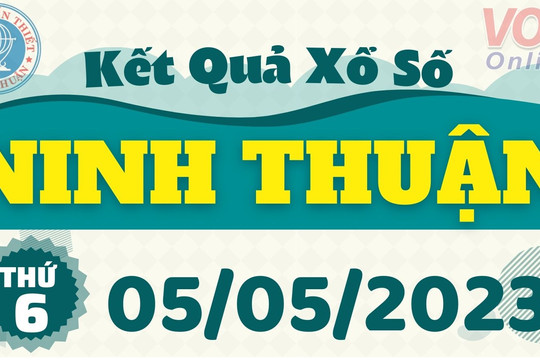 XSNT 5/5 - Kết quả xổ số Ninh Thuận hôm nay thứ 6 ngày 5/5/2023