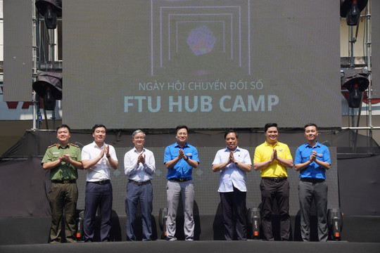 FTU Hub Camp - Ngày hội chuyển đổi số hấp dẫn cho thanh niên