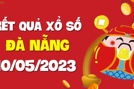 XSDNG 10/5 - Xổ số Đà Nẵng ngày 10 tháng 5 năm 2023 - SXDNG 10/5