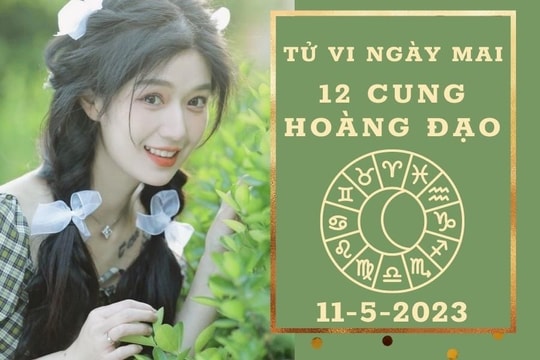 Tử vi ngày mai của 12 cung hoàng đạo 11/5/2023: Bảo Bình tài lộc tươi sáng, Bọ Cạp tình duyên bấp bênh