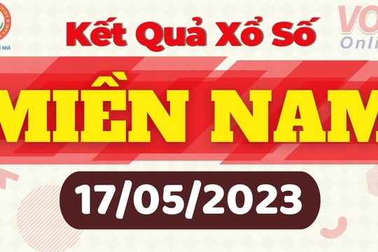 XSMN 17/5 - Kết quả xổ số miền Nam hôm nay 17/5