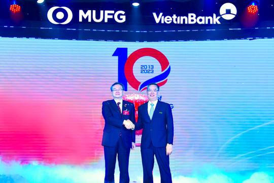 VietinBank và MUFG Bank kỷ niệm 10 năm hợp tác chiến lược