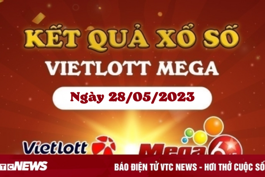 Vietlott Mega 6/45 28/5 - Kết quả xổ số Vietlott hôm nay 28/5/2023