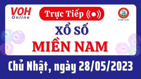 XSMN 28/5 - Kết quả xổ số miền Nam hôm nay 28/5 - XSMN chủ nhật ngày 28/5/2023