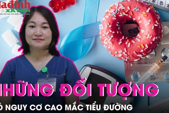 Những đối tượng có nguy cơ cao mắc bệnh tiểu đường