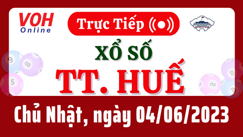 XSTTH 4/6 - Kết quả xổ số Thừa Thiên Huế hôm nay chủ nhật ngày 4/6/2023