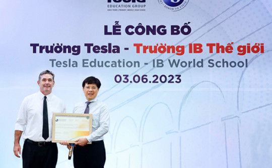 Trường Quốc tế Tesla tại Việt Nam nhận Chứng nhận Trường IB Thế giới