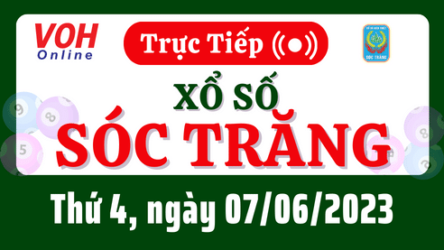 XSST 7/6 - Kết quả xổ số Sóc Trăng hôm nay 7/6/2023