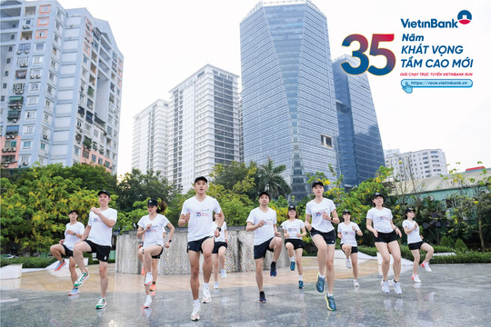 VietinBank tổ chức giải chạy trực tuyến '35 năm Khát vọng tầm cao mới'