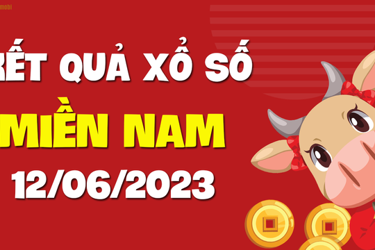 XSMN 12/6 -  KQXSMN 12/6 - Xổ số miền Nam ngày 12 tháng 6 năm 2023
