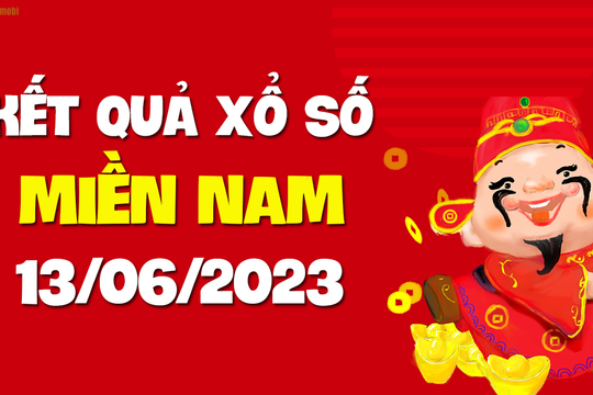 XSMN 13/6 - SXMN 13/6 - KQXSMN 13/6 - Xổ số miền Nam ngày 13 tháng 6 năm 2023