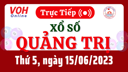 XSQT 15/6 - Kết quả xổ số Quảng Trị hôm nay thứ 5 ngày 15/6/2023