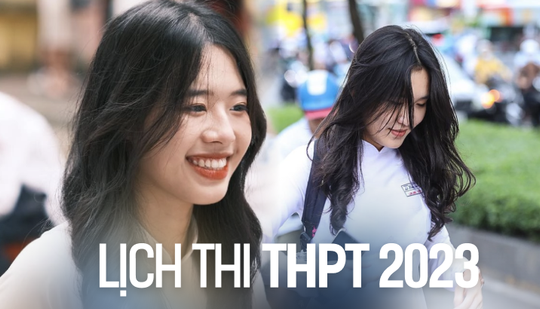Lịch thi tốt nghiệp THPT 2023 và những lưu ý đặc biệt