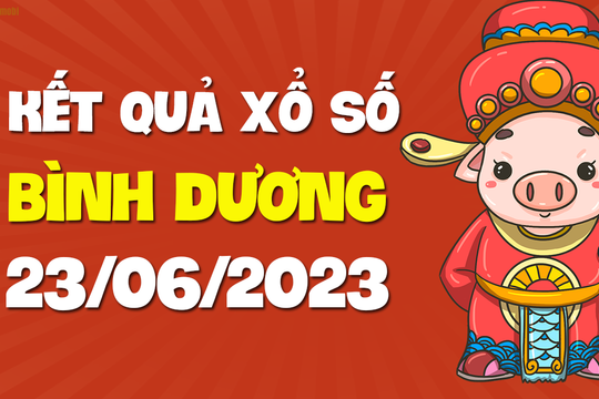 XSBD 23/6 - Xổ số Bình Dương ngày 23 tháng 6 năm 2023 - SXBD 23/6