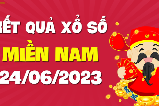 XSMN 24/6 - SXMN 24/6 - KQXSMN 24/6 - Xổ số miền Nam ngày 24 tháng 6 năm 2023