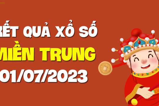 XSMT 1/7 - Xổ số miền Trung ngày 1 tháng 7 năm 2023