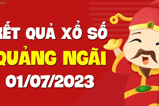 XSQNG 1/7 - Xổ số Quảng Ngãi ngày 1 tháng 7 năm 2023