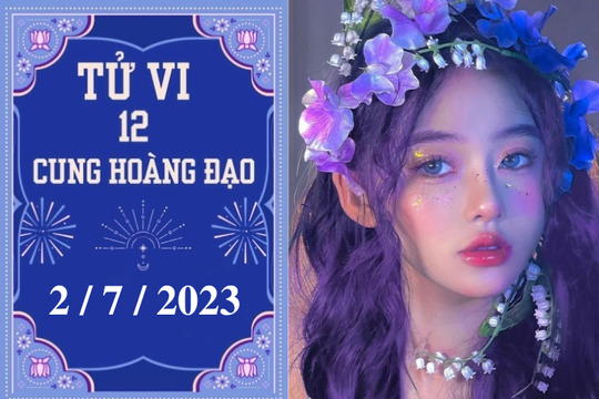 Tử vi vui 12 cung hoàng đạo ngày 2/7: Bọ Cạp bảo thủ, Song Tử may mắn